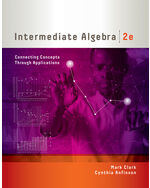 Student Solutions Manual for Clark/Anfinson's Intermediate Algebra: Connecting Concepts through Applications, 2nd