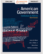 MindTap Political Science, 1 term (6 months) Instant Access for Wilson/Dilulio/Bose/Levendusky's American Government: Institutions and Policies, Brief Version