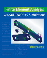 MindTap Engineering, 1 term (6 months) Instant Access for King's Finite Element Analysis with SOLIDWORKS Simulation