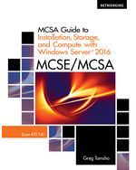 MindTap Networking, 2 terms (12 months) Instant Access for Tomsho's MCSA Guide to Installation, Storage, and Compute with Microsoft® Windows Server®2016, Exam 70-740