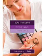 Maths & English for Beauty Therapy: Functional Skills 1st Edition by Andrew Spencer/Habia