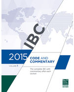 2015 International Building Code® Commentary, Volume 1