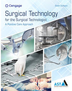MindTap for the Association of Surgical Technologists' Surgical Technology for the Surgical Technologist: A Positive Care Approach, 4 terms Instant Access