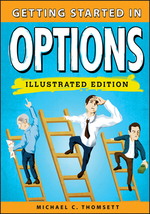 Getting Started in Options: Illustrated Edition
