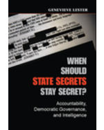 When Should State Secrets Stay Secret?: Accountability, Democratic ...