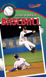 Science at Work in Baseball