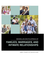 Macmillan Encyclopedia of Families, Marriages, and Intimate Relationships