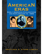 American Eras: Early American Civilizations and Exploration to 1600