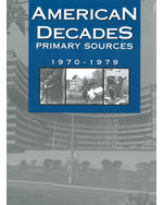 American Decades Primary Sources: 1970-1979