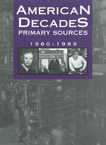 American Decades Primary Sources: 1980-1989