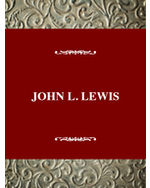 Twentieth Century American Biography Series: John L. Lewis