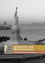 Essential Primary Sources: Immigration & Multiculturalism