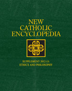 New Catholic Encyclopedia: Supplement 2012-2013: Ethics and Philosophy