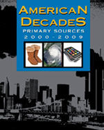 American Decades Primary Sources: 2000-2009