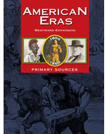 American Eras Primary Sources: Westward Expansion (1800-1860)