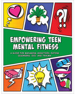 Empowering Teen Mental Fitness: A Guide for Managing Addiction, Eating Disorders, OCD, and Trauma