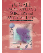 The Gale Encyclopedia of Surgery and Medical Tests