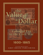 Value of a Dollar: 1600-1865, The Colonial Era to The Civil War