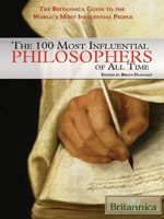 The Britannica Guide the World's Most Influential People Series: The 100 Most Influential Philosophers of All Time