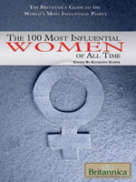 The Britannica Guide the World's Most Influential People Series: The 100 Most Influential Women of All Time