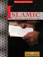 The Islamic World Series: Islamic Beliefs and Practices