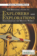 Turning Points in History: The Britannica Guide to Explorers and Explorations That Changed the Modern World