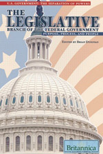 U.S. Government: The Separation of Powers: The Legislative Branch of the Federal Government: Purpose, Process, and People