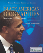 African American History and Culture: Black American Biographies: The Journey of Achievement