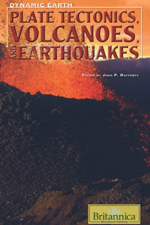 Dynamic Earth: Plate Tectonics, Volcanoes, and Earthquakes