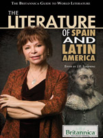 The Britannica Guide to World Literature: The Literature of Spain and Latin America