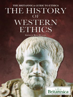 The Britannica Guide to Ethics: The History of Western Ethics