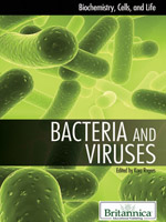 Biochemistry, Cells, and Life: Bacteria and Viruses