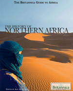 The Britannica Guide To Africa: The History of Northern Africa