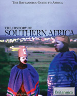 The Britannica Guide To Africa: The History of Southern Africa