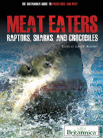 The Britannica Guide to Predators and Prey: Meat Eaters
