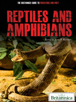 The Britannica Guide to Predators and Prey: Reptiles and Amphibians