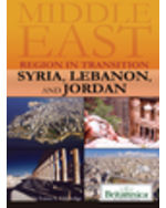 Middle East: Region in Transition: Syria, Lebanon, and Jordan