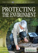 The Environment: Ours to Save: Protecting the Environment