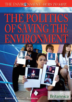 The Environment: Ours to Save: The Politics of Saving the Environment