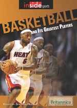 Inside Sports: Basketball and Its Greatest Players