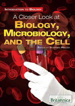 Introduction to Biology: A Closer Look at Biology, Microbiology, and the Cell