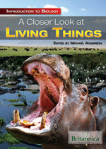 Introduction to Biology: A Closer Look at Living Things