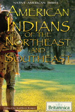 Native American Tribes: American Indians of the Northeast and Southeast