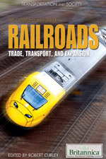 Transportation and Society: The Complete History of Railroads