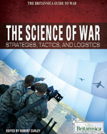 The Britannica Guide to War: The Science of War