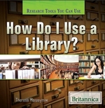 How Do I Use a Library?