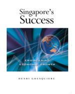 Singapore's Success: Engineering Economic Growth (eBook)