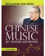 Biographies and Notes: Chinese Music 20th Century and Beyond