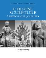 Chinese Sculpture: A Historical Journey