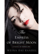 The Empress of Bright Moon: A Novel of Empress Wu